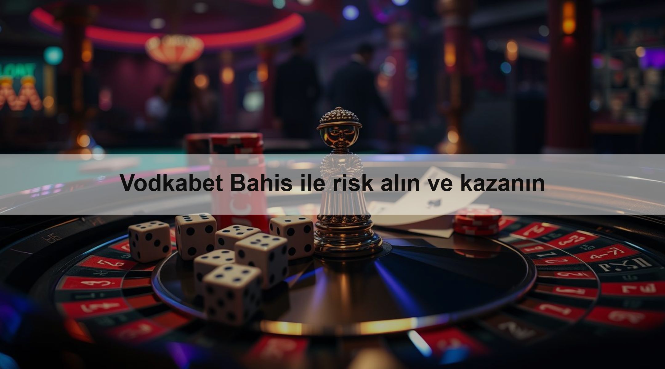 Vodkabet Bahis ile risk alın ve kazanın