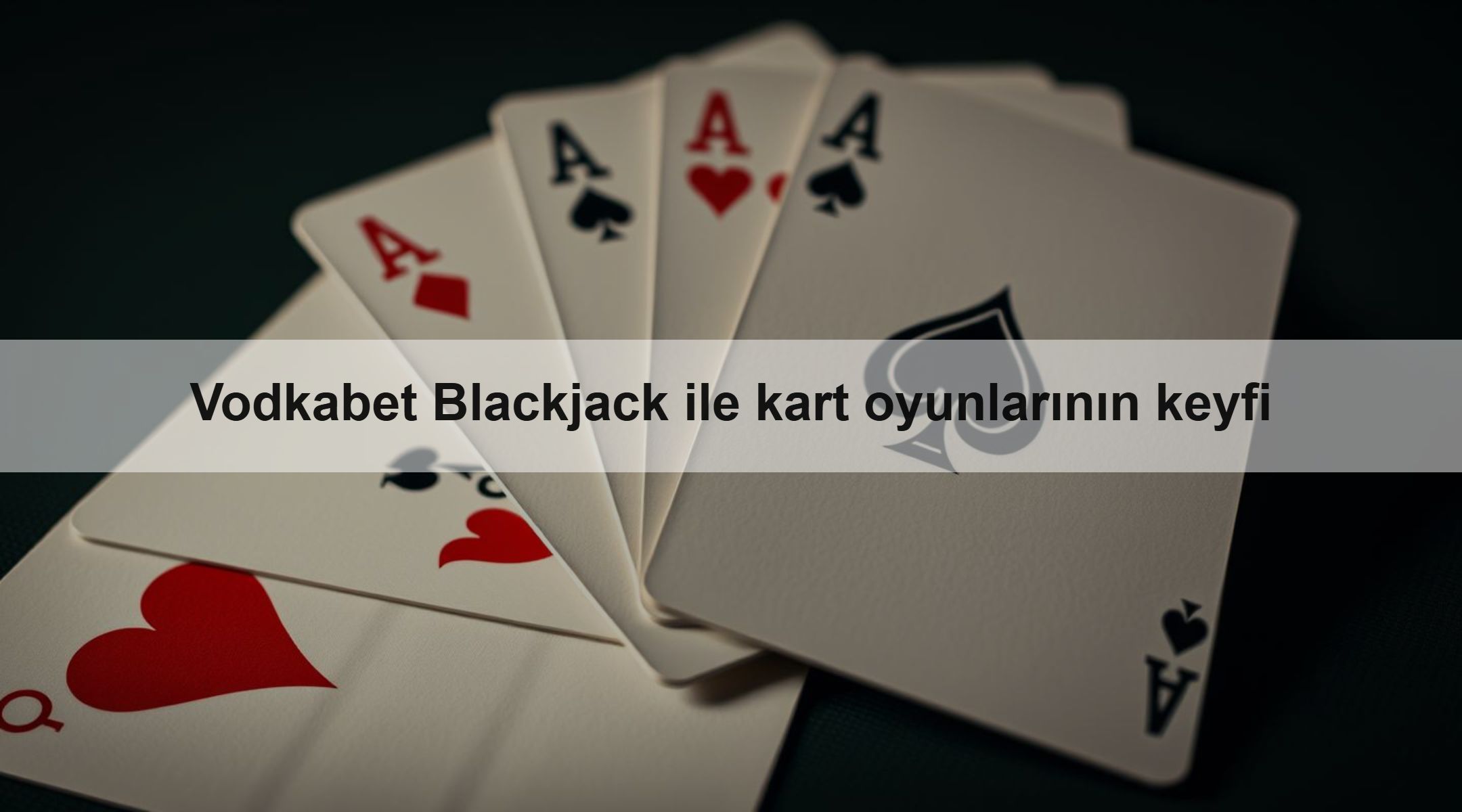 Vodkabet Blackjack ile kart oyunlarının keyfi